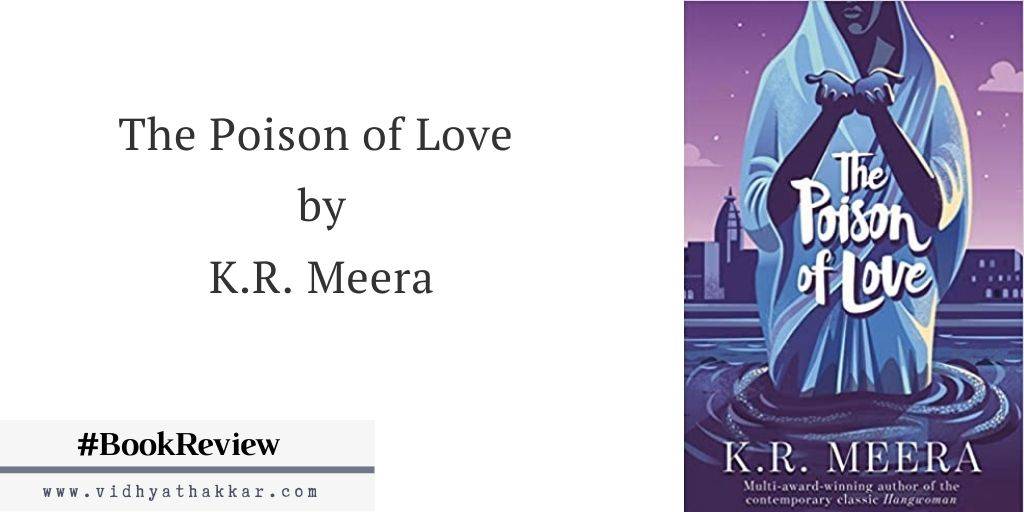 You are currently viewing The Poison of Love by K.R. Meera – Book Review