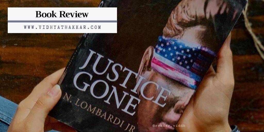 Read more about the article Justice Gone by N. Lombardi Jr – Book Review