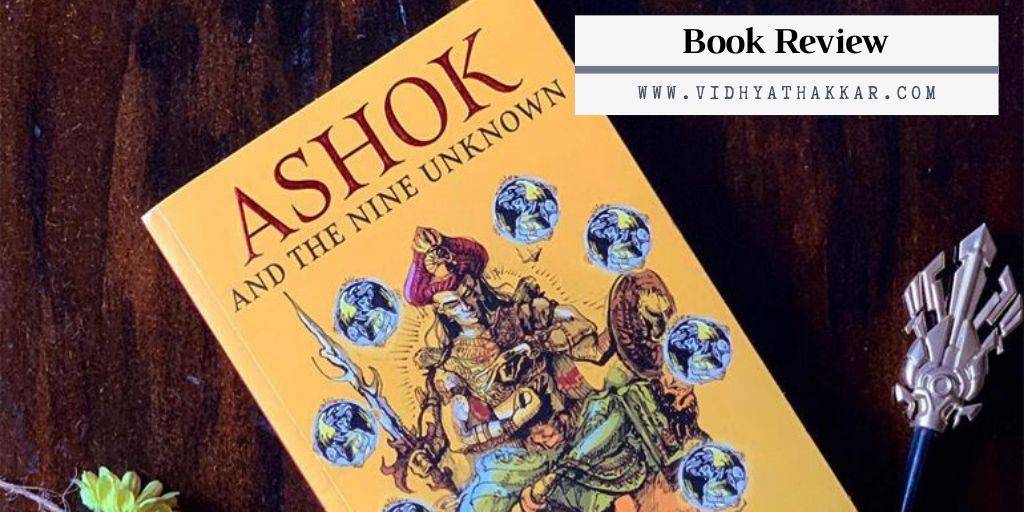 Read more about the article Ashok and the Nine Unknown by Anshul Dupare : Book Review – #Myfriendalexa