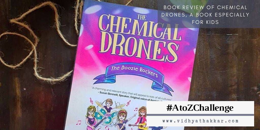Read more about the article The Chemical Drones, Especially for Kids – Book Review – #BlogchatterA2Z Challenge.