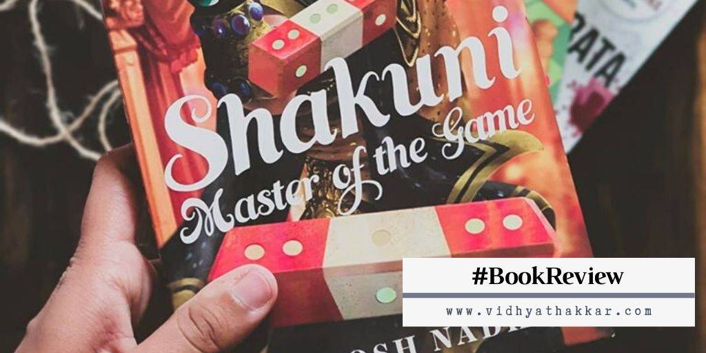 Read more about the article Book Review: Shakuni : Master of the Game.