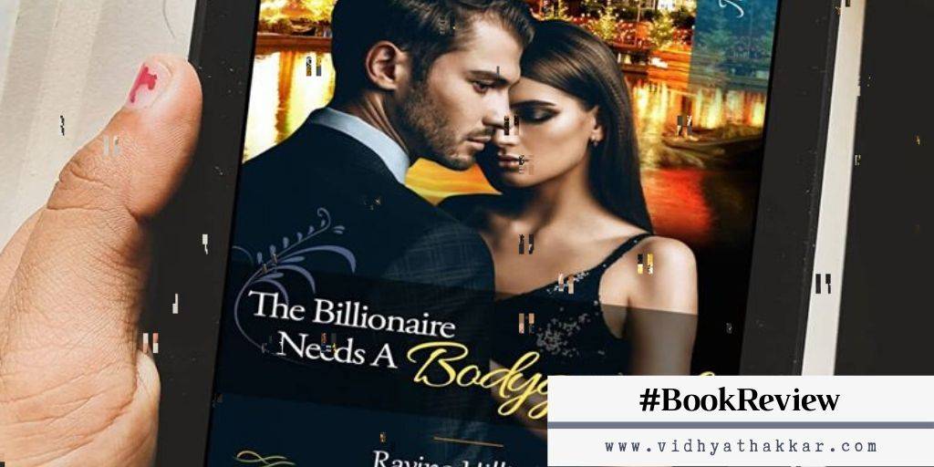 You are currently viewing The Billionaire Needs a Bodyguard by Ravina Hilliard – Book Review