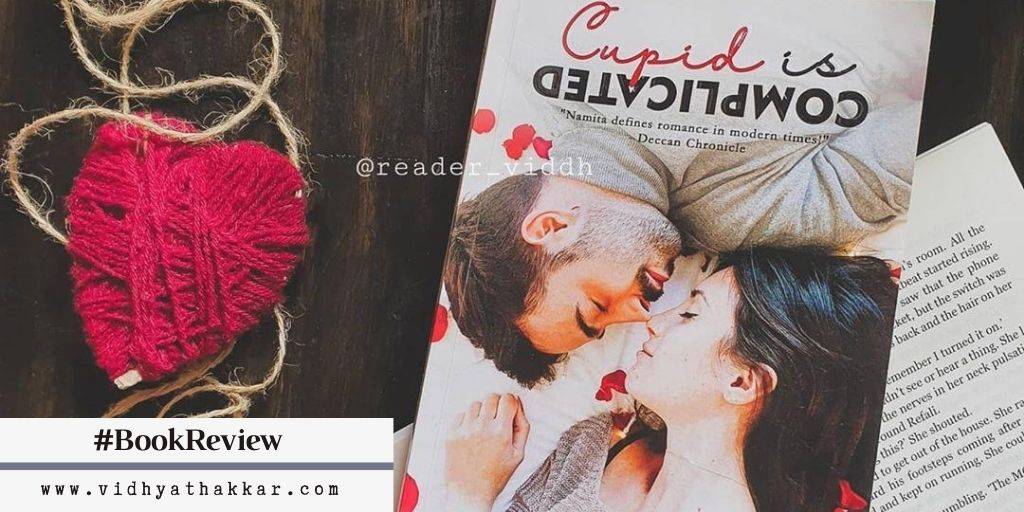 Read more about the article Book Review Of Cupid Is Complicated By Namita Bajaj