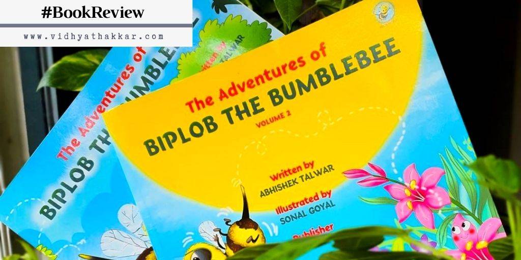 You are currently viewing Book Review of Biplob the Bumblebee by Abhishek Talwar