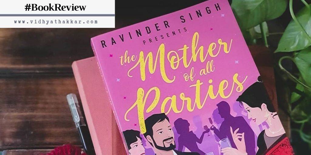 You are currently viewing Book Review of The Mother of all Parties by Padmini Sankar
