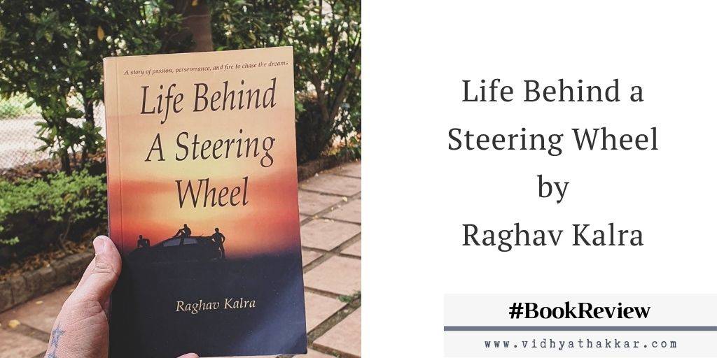 You are currently viewing Life behind a steering wheel by Raghav Kalra- Book Review