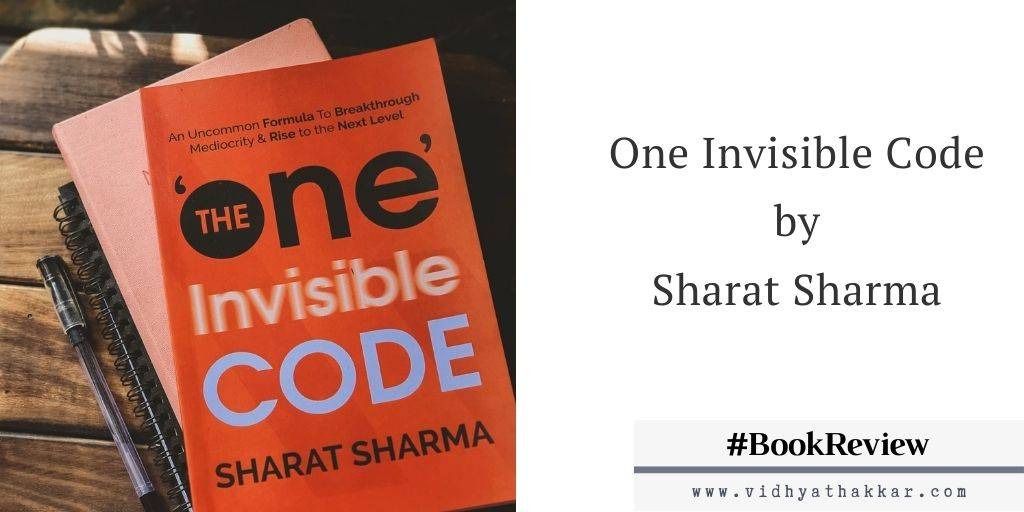 Read more about the article The ONE Invisible Code by Sharat Sharma : Book Review