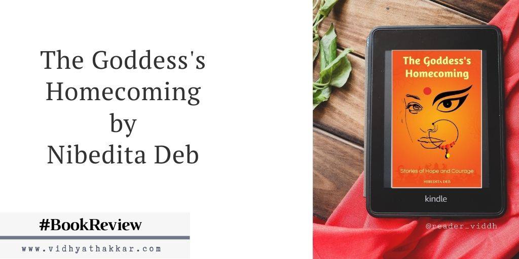 Read more about the article Book Review: The Goddess’s Homecoming by Nibedita Deb