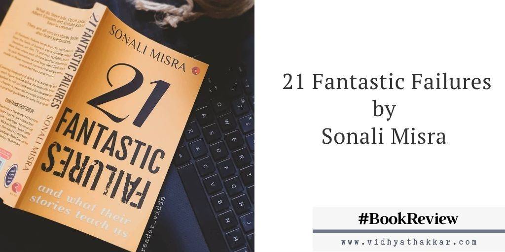 Read more about the article 21 Fantastic Failures by Sonali Misra published by Rupa Publishers : Book Review