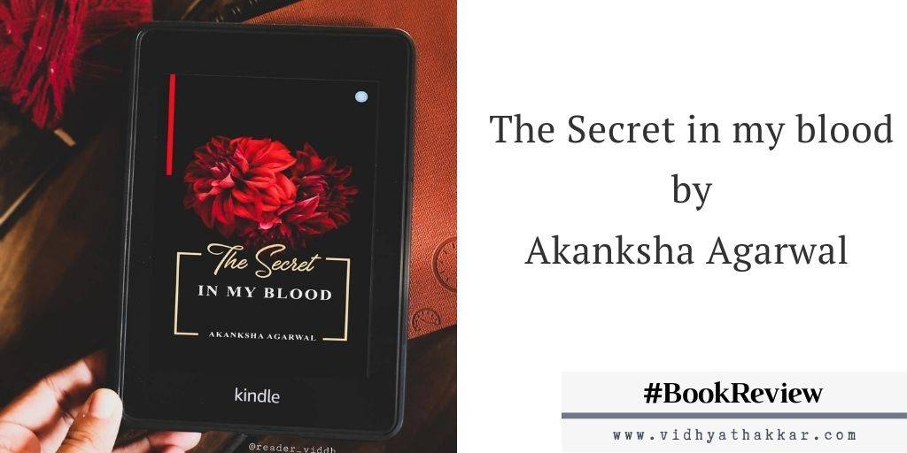 Read more about the article The Secret in my blood by Akanksha Agarwal published by Bluerose Publishers: Book Review