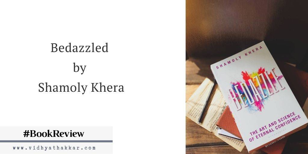 You are currently viewing Bedazzle by Shamoly Khera Published by Bloomsbury India: Book Review.