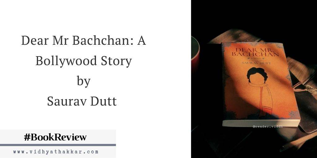 Read more about the article Dear Mr Bachchan: A Bollywood Story by Saurav Dutt – Book Review