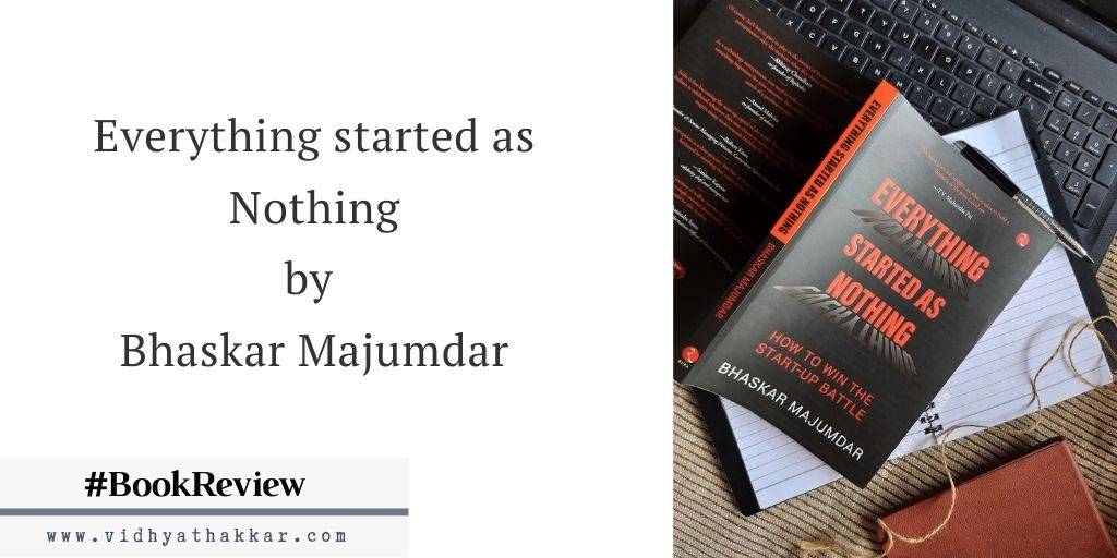 Read more about the article Everything started as nothing by Bhaskar Majumdar – Book Review