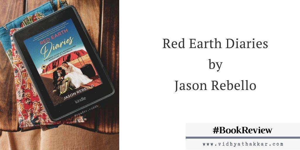 You are currently viewing Red Earth Diaries by Jason Rebello – Book Review.