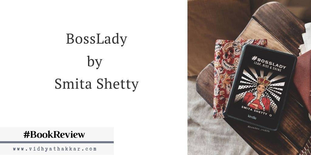 Read more about the article Boss Lady by Smita Shetty published by Notion Press – Book Review