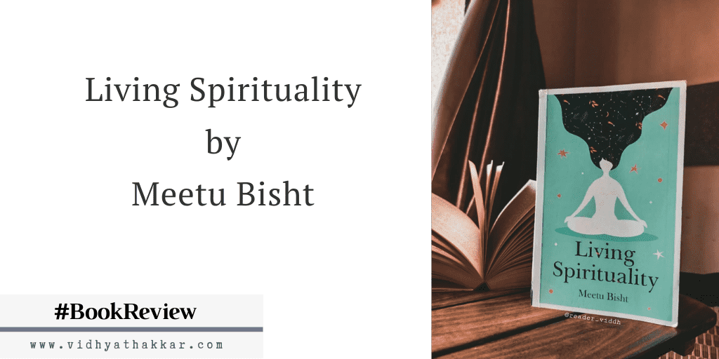 Read more about the article Living Spirituality by Meetu Bisht – Book Review