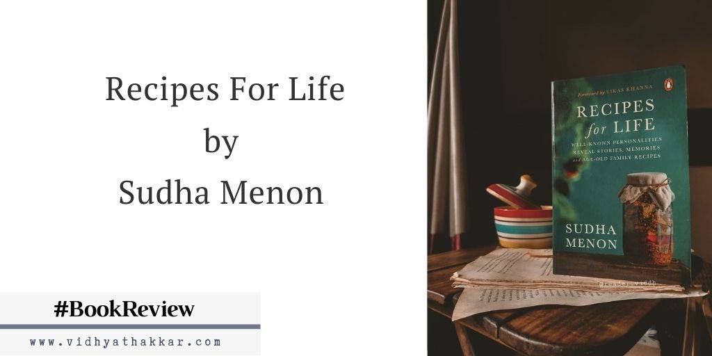 Read more about the article Recipes For Life by Sudha Menon – Book Review