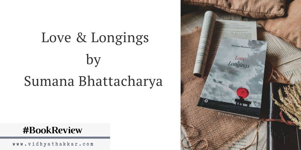 Read more about the article Love & Longings by Sumana Bhattacharya – Book Review