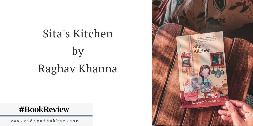 Read more about the article Sita’s Kitchen by Raghav Khanna – Book Review