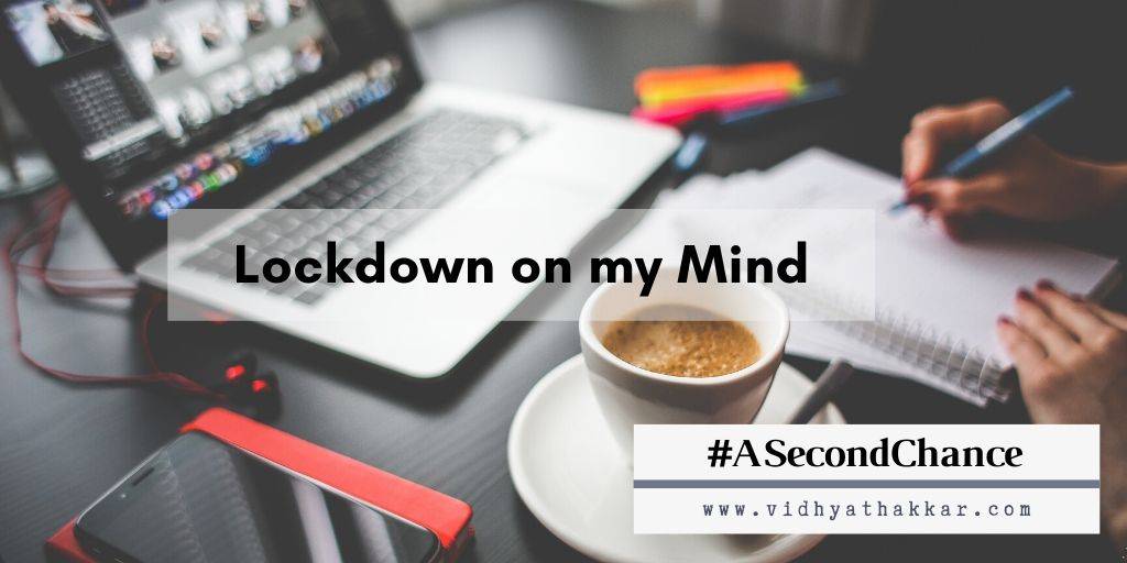 Read more about the article A second chance – Lockdown on my mind.