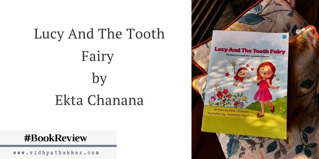 Lucy And The Tooth Fairy by Ekta Chanana – Book Review