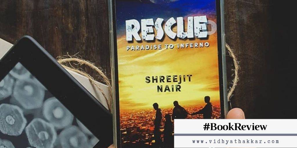 You are currently viewing Rescue by Shreejit Nair – Book Review.
