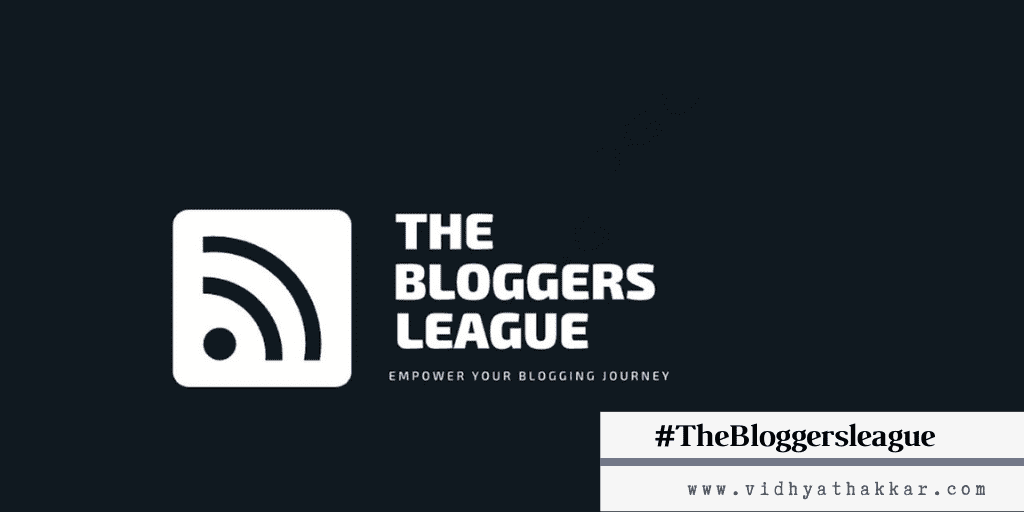 You are currently viewing The Bloggers League 2022