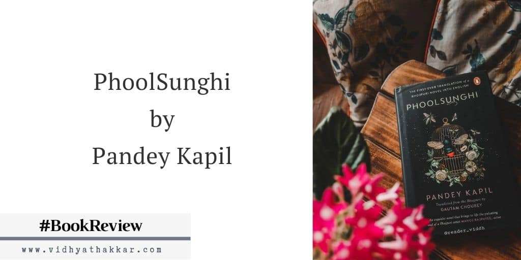 Read more about the article PhoolSunghi by Pandey Kapil Translated by Gautam Choubey – Book Review