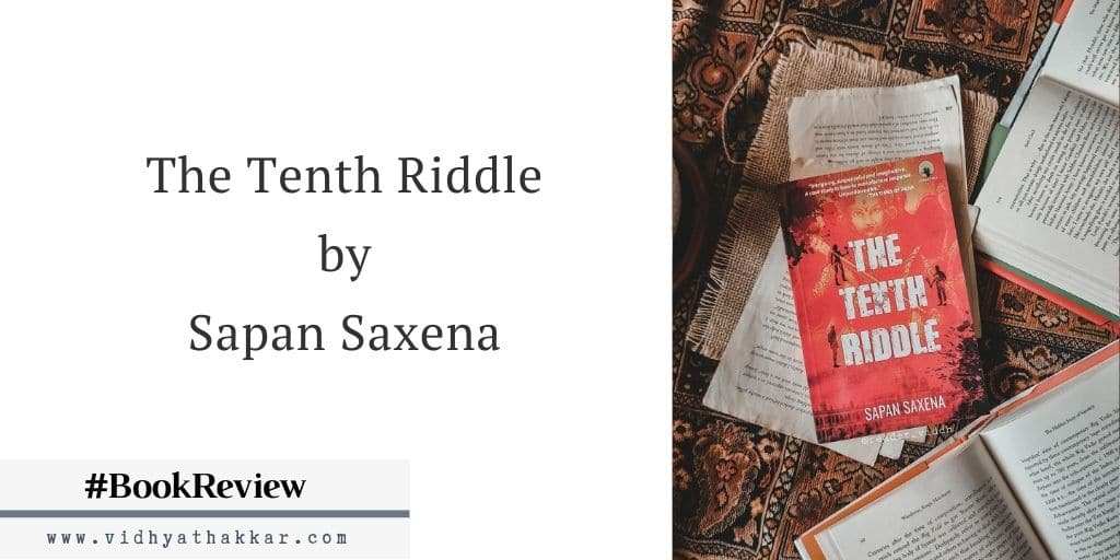 The Tenth Riddle by Sapan Saxena - Book Review