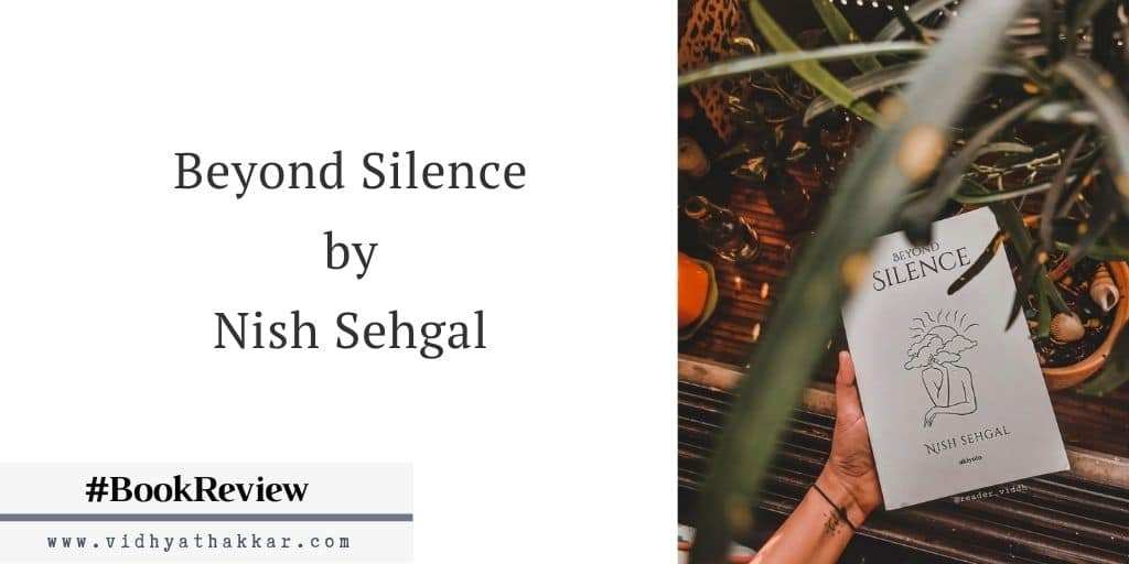 Read more about the article Beyond Silence by Nish Sehgal – Book Review