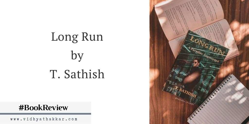 Read more about the article Long Run by T. Sathish – Book Review