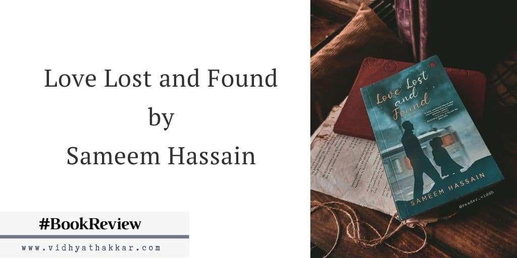 Read more about the article Love Lost and Found by Sameem Hassain – Book Review