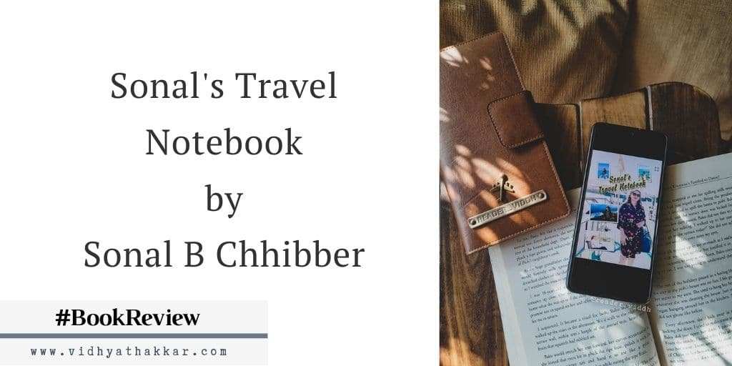 Read more about the article Sonal’s Travel Notebook by Sonal B Chhibber – Book Review