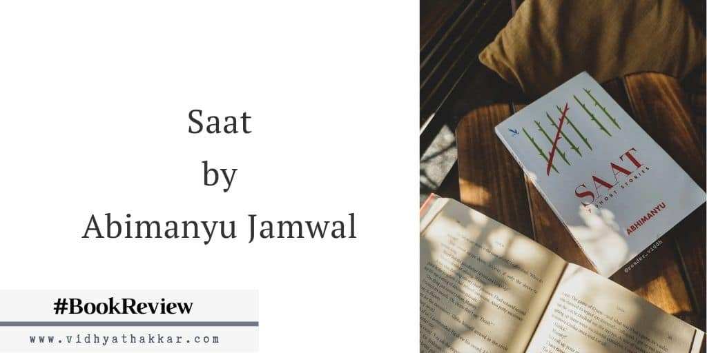 You are currently viewing Saat by Abimanyu Jamwal – Book Review