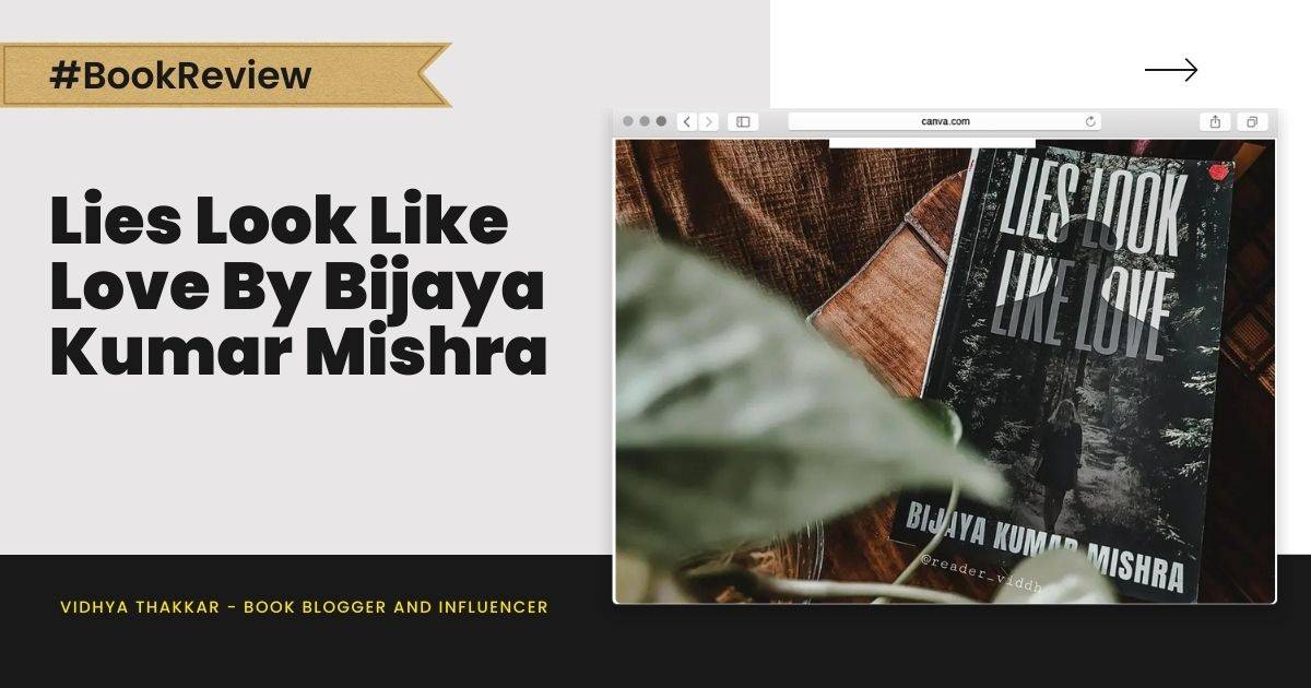 You are currently viewing Lies Look Like Love by Bijaya Kumar Mishra – Book Review