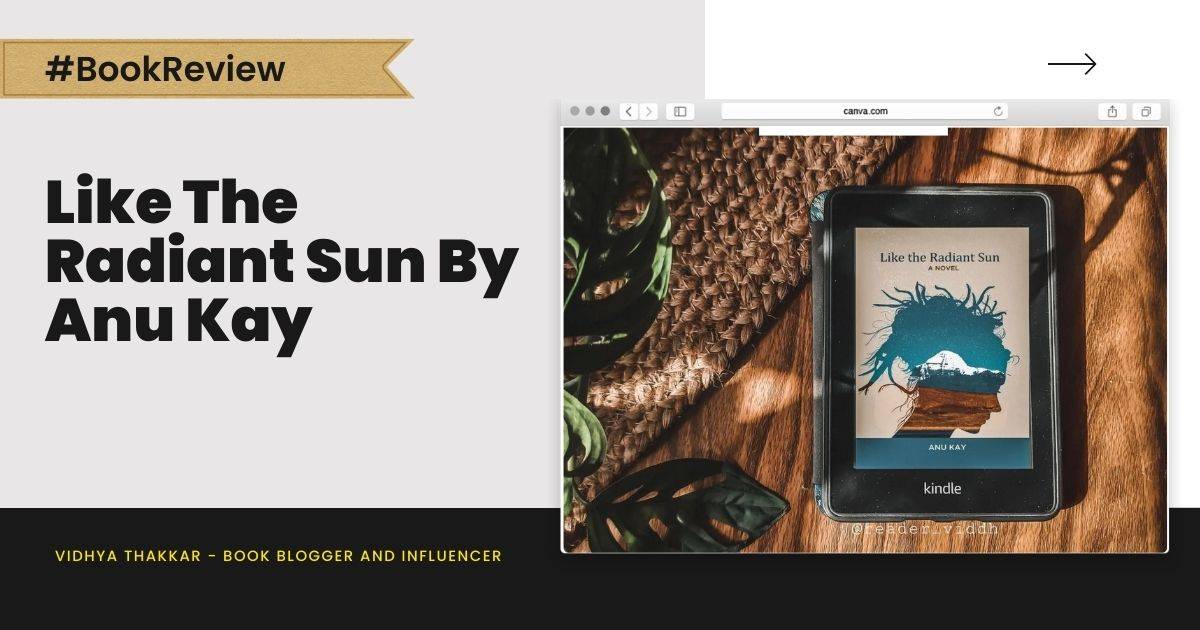 Read more about the article Like The Radiant Sun by Anu Kay – Book Review