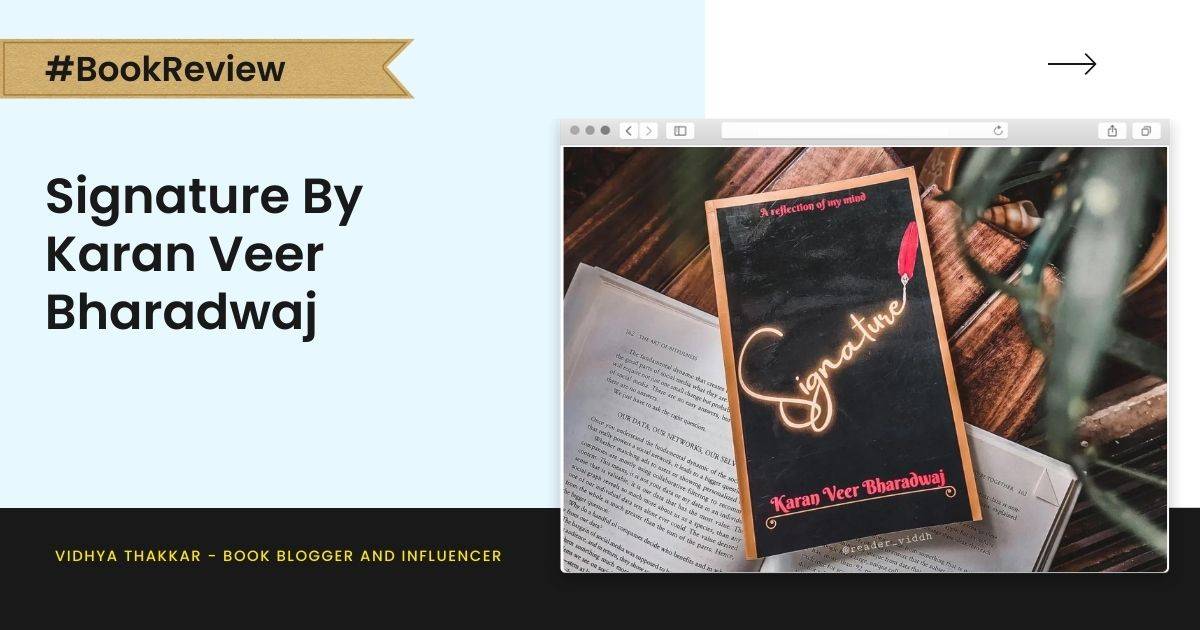 You are currently viewing Signature by Karan Veer Bharadwaj – Book Review