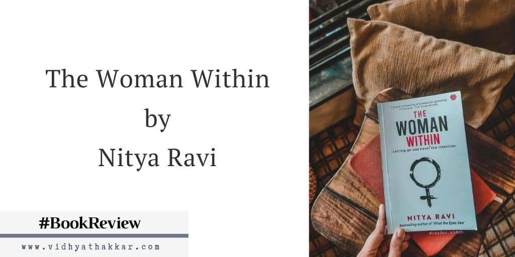 Read more about the article The Woman Within by Nitya Ravi – Book Review