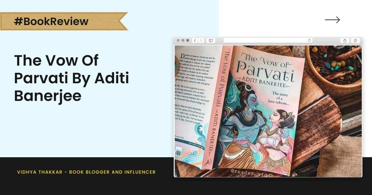 The Vow Of Parvati by Aditi Banerjee - Book Review