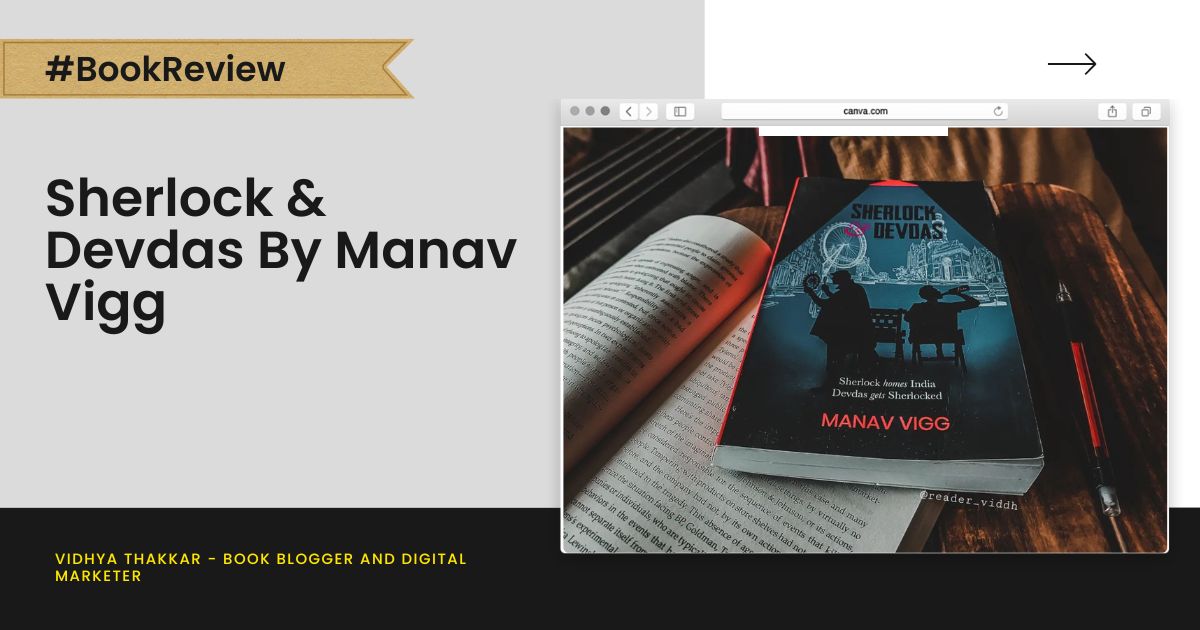 Read more about the article Sherlock & Devdas by Manav Vigg – Book Review