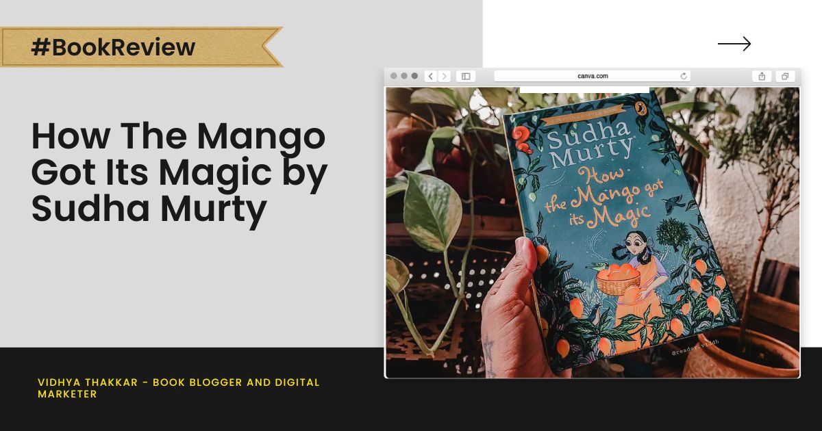 Read more about the article How The Mango Got Its Magic by Sudha Murty – Book Review