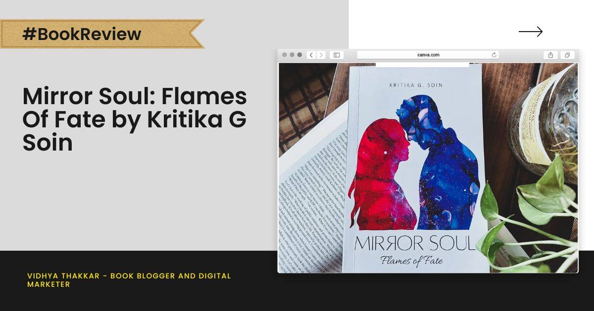 Mirror Soul: Flames Of Fate by Kritika G Soin – Book Review