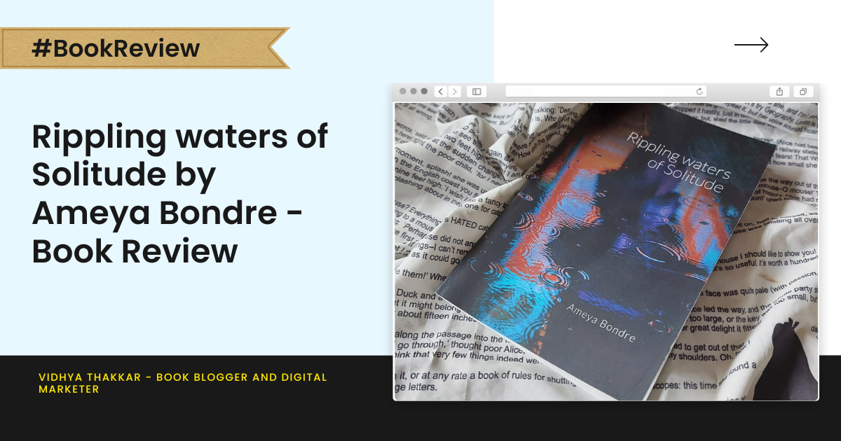 Read more about the article Rippling waters of Solitude by Ameya Bondre – Book Review