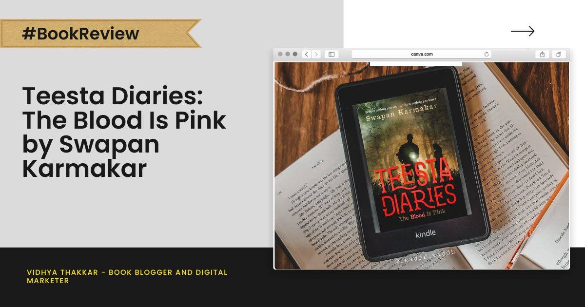 Read more about the article Teesta Diaries: The Blood Is Pink by Swapan Karmakar – Book Review