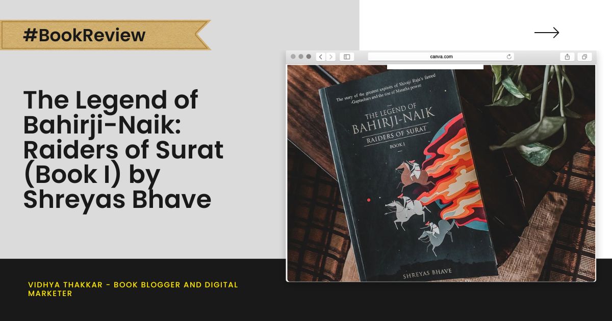 Read more about the article The Legend of Bahirji-Naik: Raiders of Surat (Book I) by Shreyas Bhave – Book Review