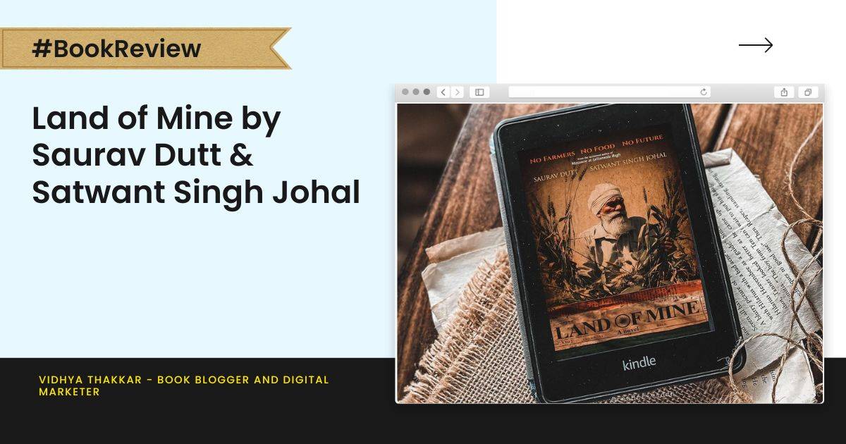 Read more about the article Land of Mine by Saurav Dutt & Satwant Singh Johal – Book Review