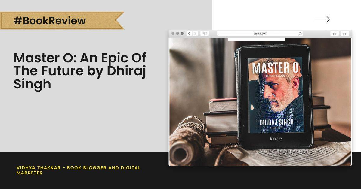 You are currently viewing Master O: An Epic Of The Future by Dhiraj Singh – Book Review