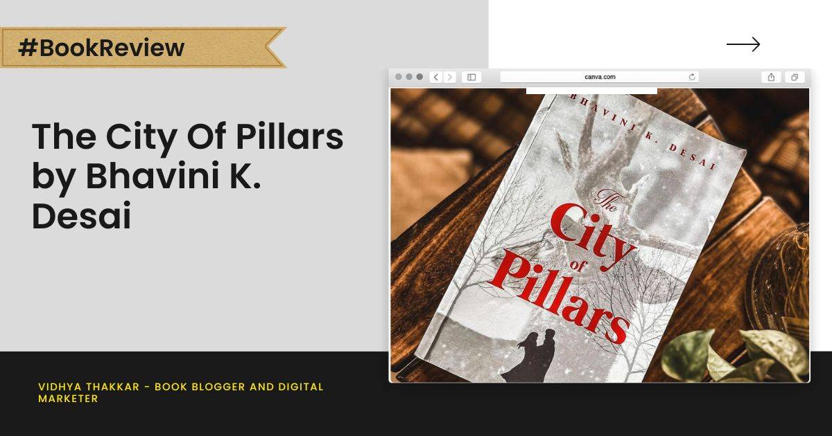 Read more about the article The City Of Pillars by Bhavini K. Desai – Book Review