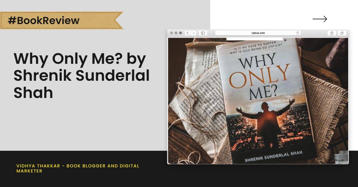 Read more about the article Why Only Me? by Shrenik Sunderlal Shah – Book Review