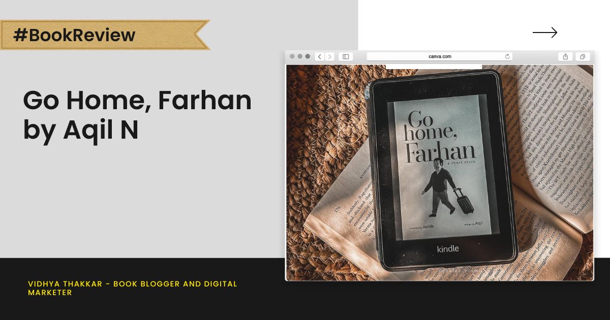 Go Home, Farhan by Aqil N - Book Review